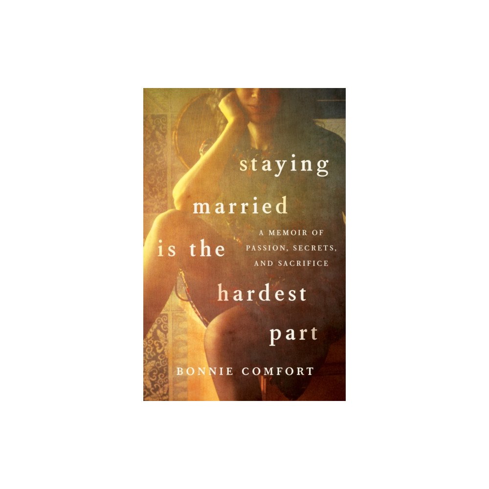 She Writes Press Staying Married is the Hardest Part (häftad, eng)
