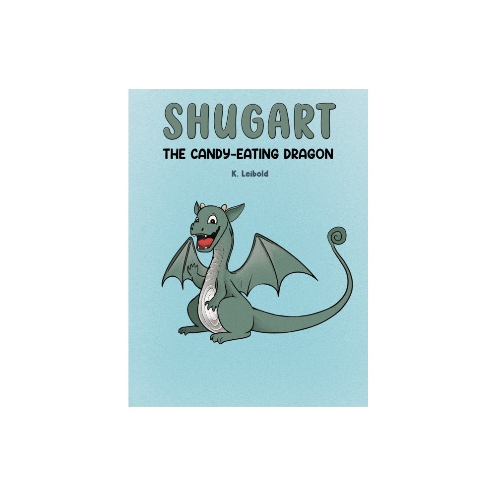 Austin Macauley Publishers LLC Shugart: The Candy-Eating Dragon (häftad, eng)