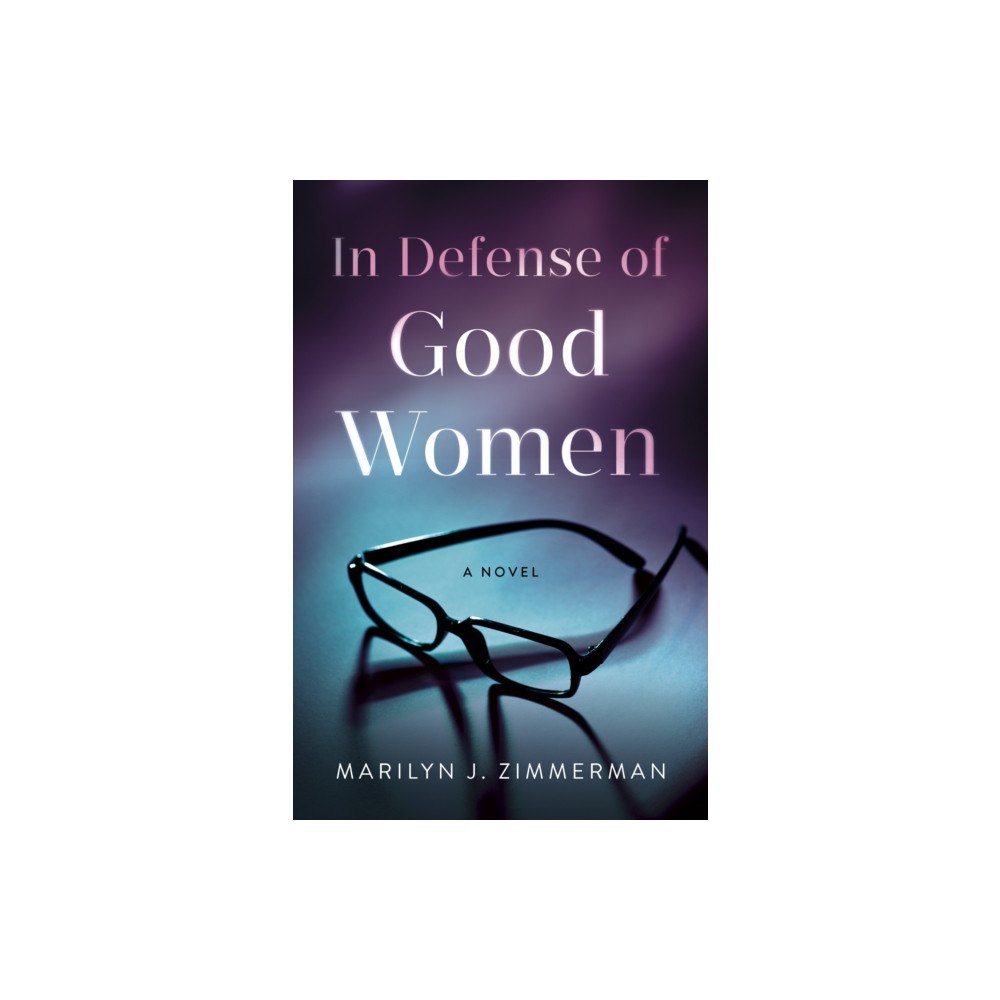 She Writes Press In Defense of Good Women (häftad, eng)