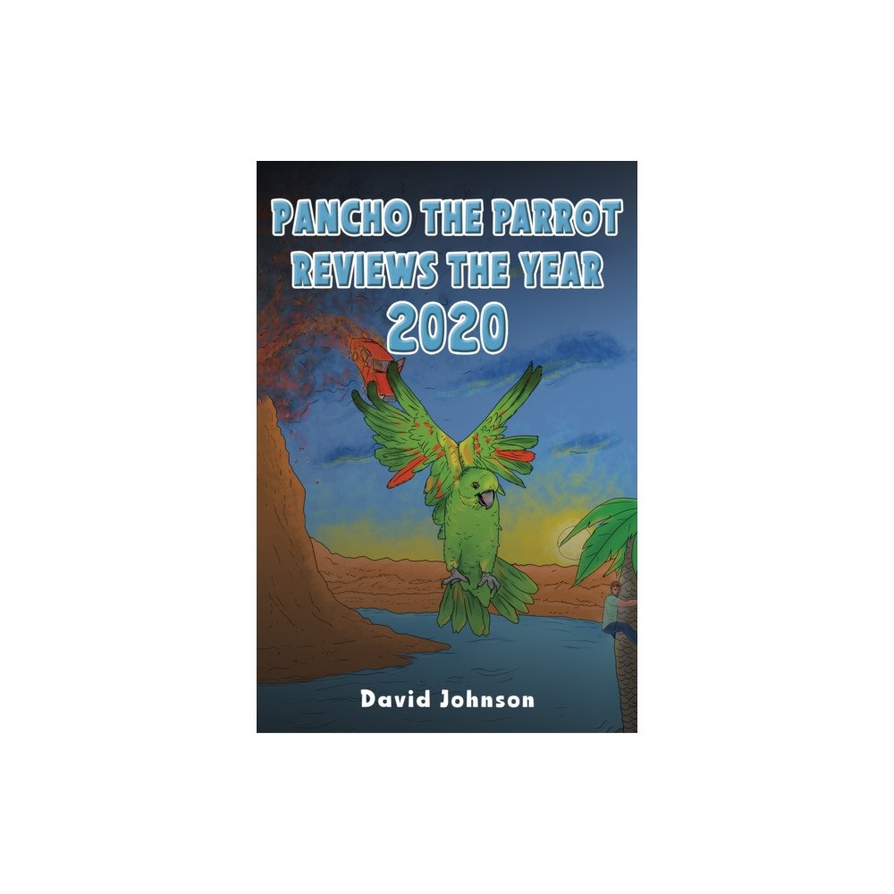 Austin Macauley Publishers LLC Pancho the Parrot Reviews the Year 2020 (häftad, eng)