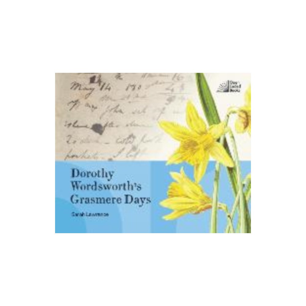 Open Ended Books Dorothy Wordsworth's Grasmere Days (inbunden, eng)
