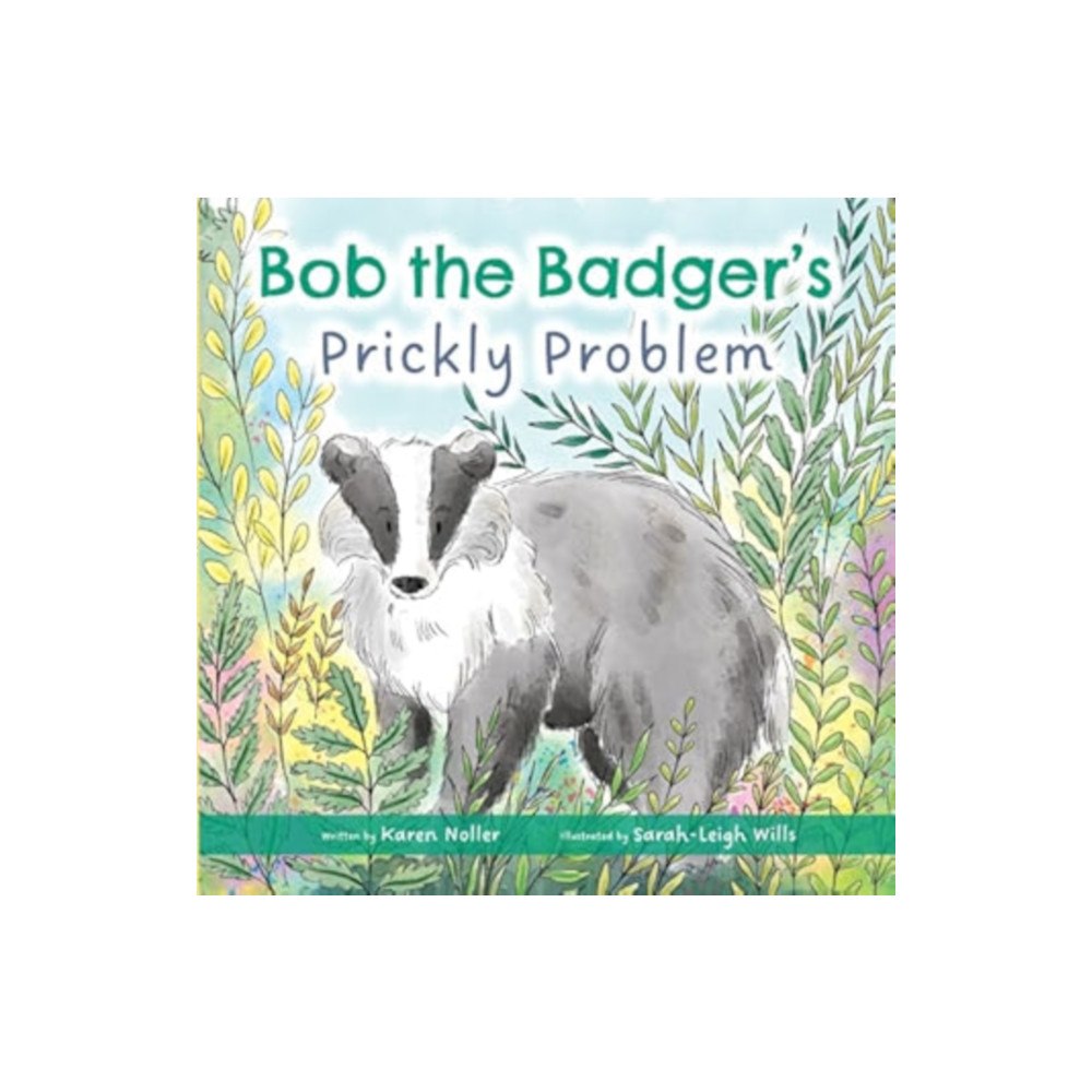 KAREN NOLLER BOOKS Bob the Badger (häftad, eng)
