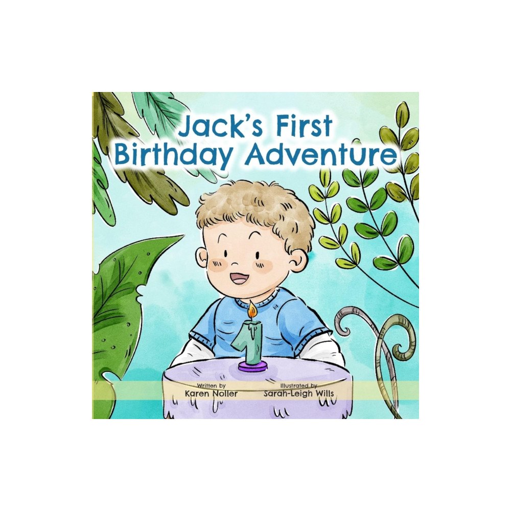 KAREN NOLLER BOOKS Jack's First Birthday Adventure (häftad, eng)