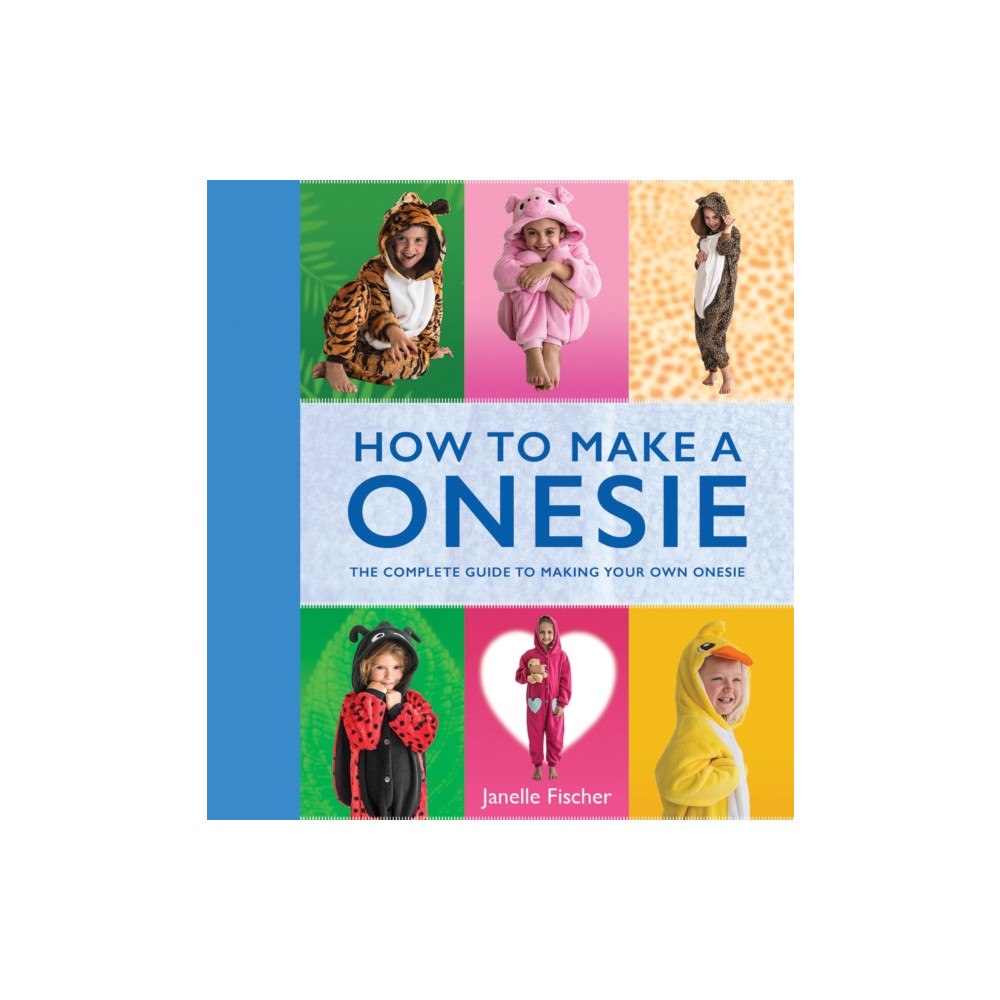 New Holland Publishers How to Make a Onesie (häftad, eng)