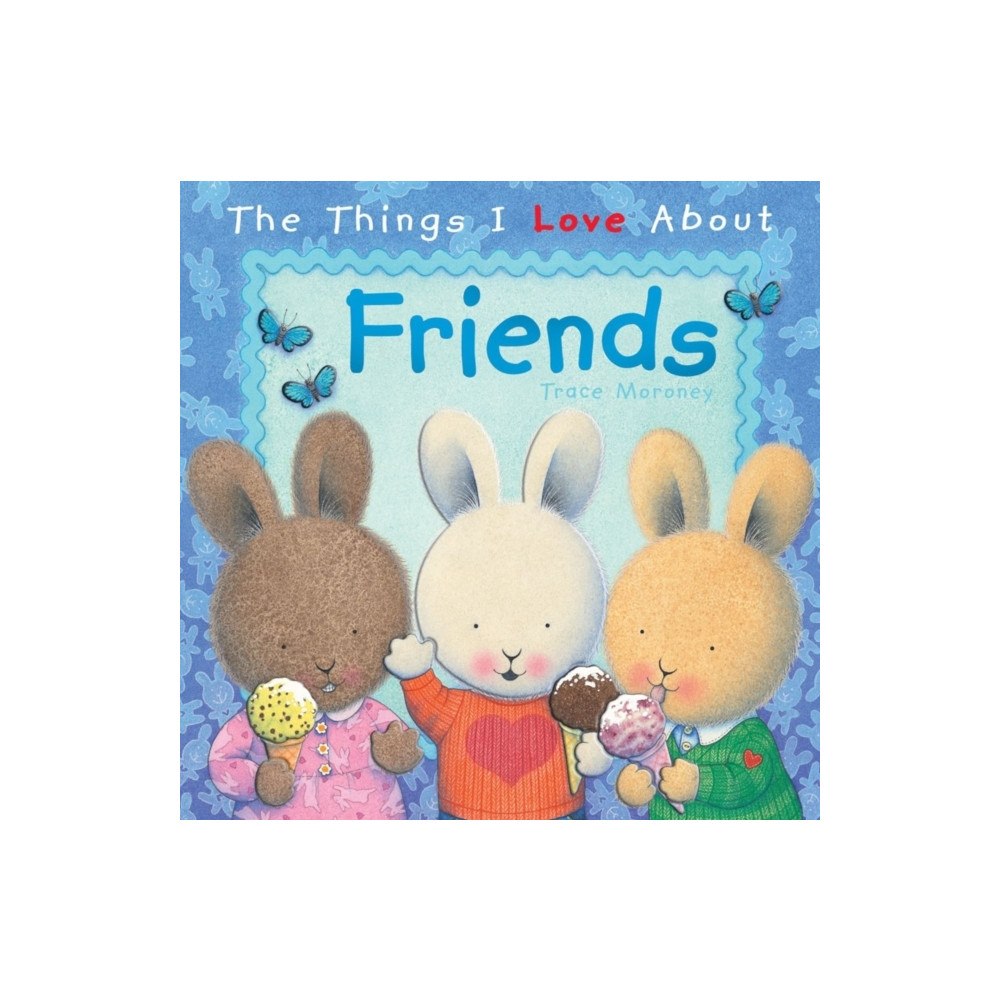 Five Mile The Things I Love About Friends (inbunden, eng)