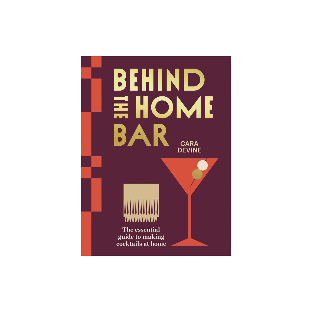 Hardie Grant Books Behind the Home Bar (inbunden, eng)
