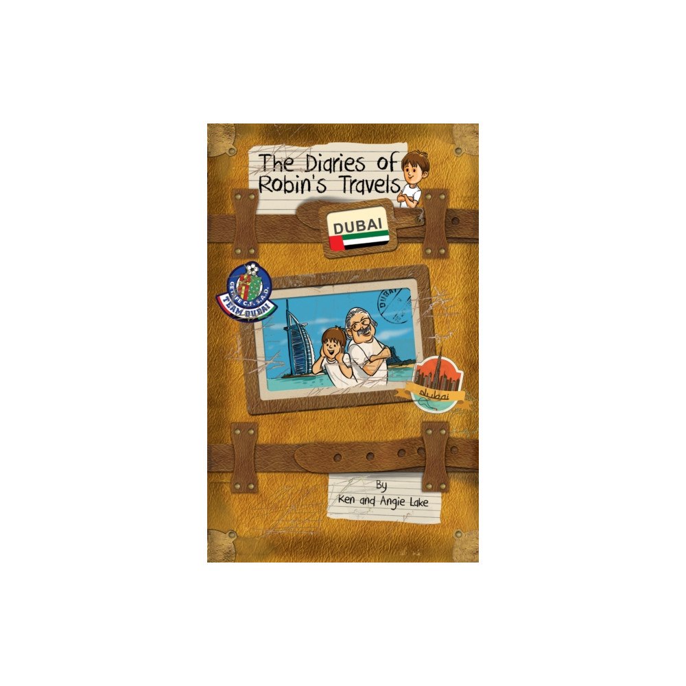 Sweet Cherry Publishing The Diaries of Robin's Travels: Dubai (häftad, eng)