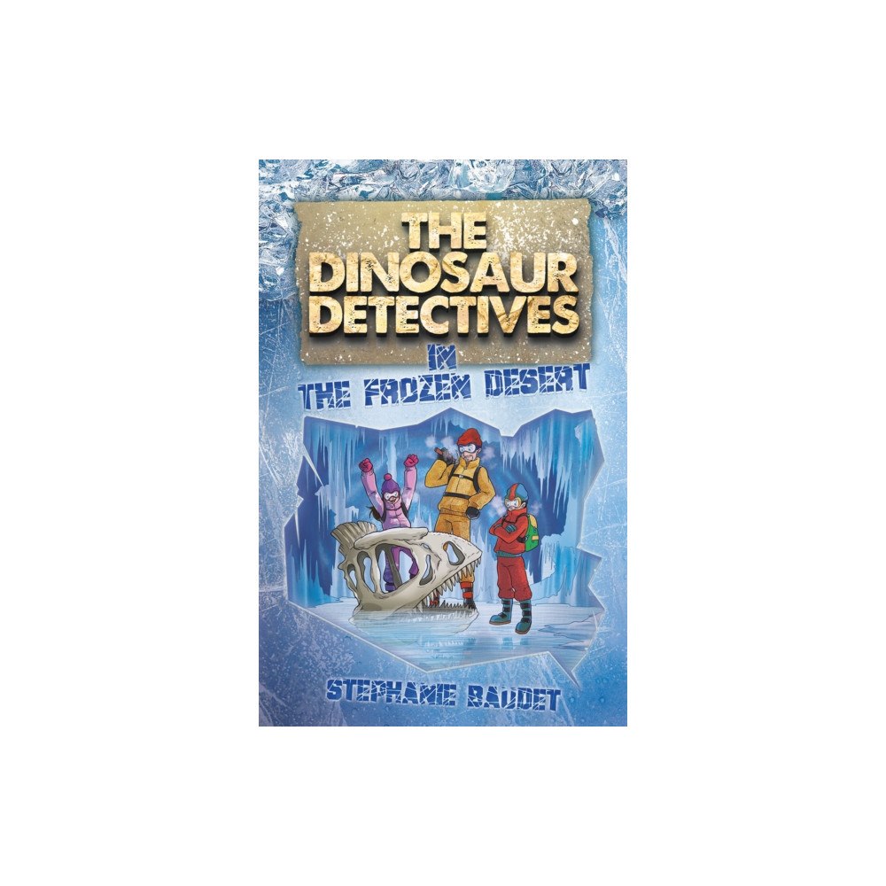 Sweet Cherry Publishing The Dinosaur Detectives in The Frozen Desert (häftad, eng)