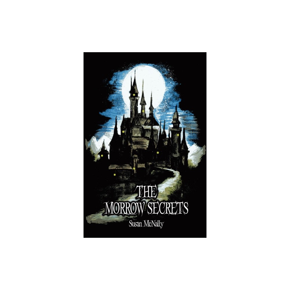 Sweet Cherry Publishing The Morrow Secrets (inbunden, eng)