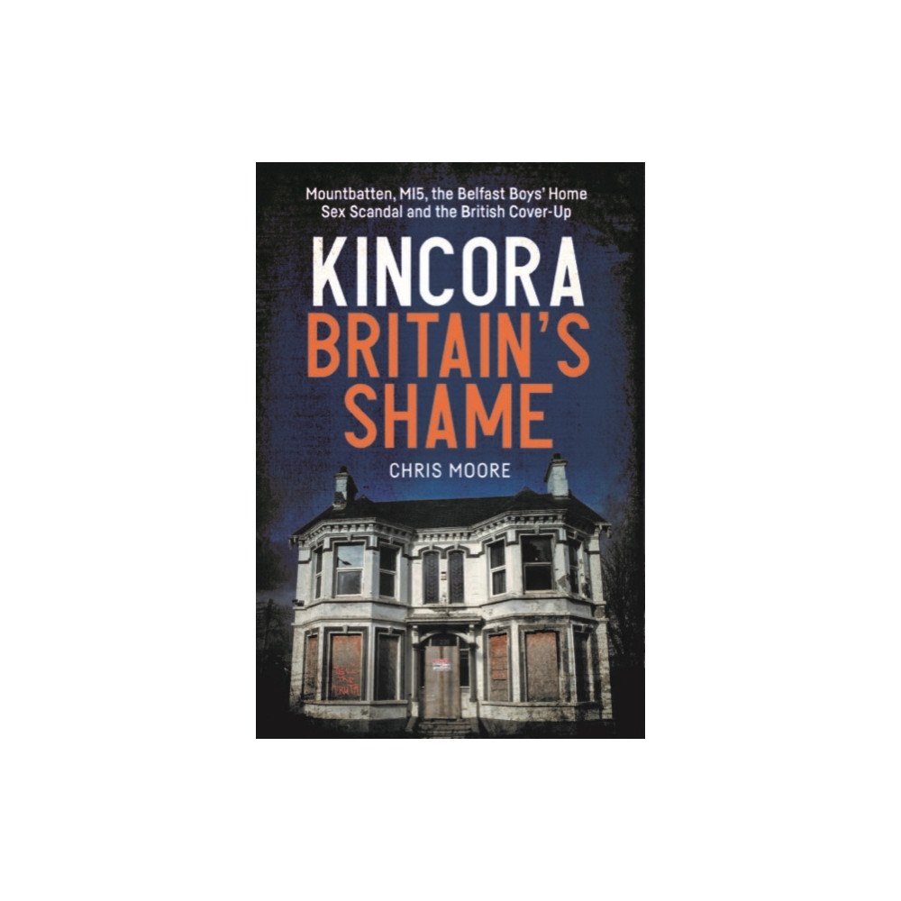 Merrion Press Kincora: Britain's Shame (häftad, eng)