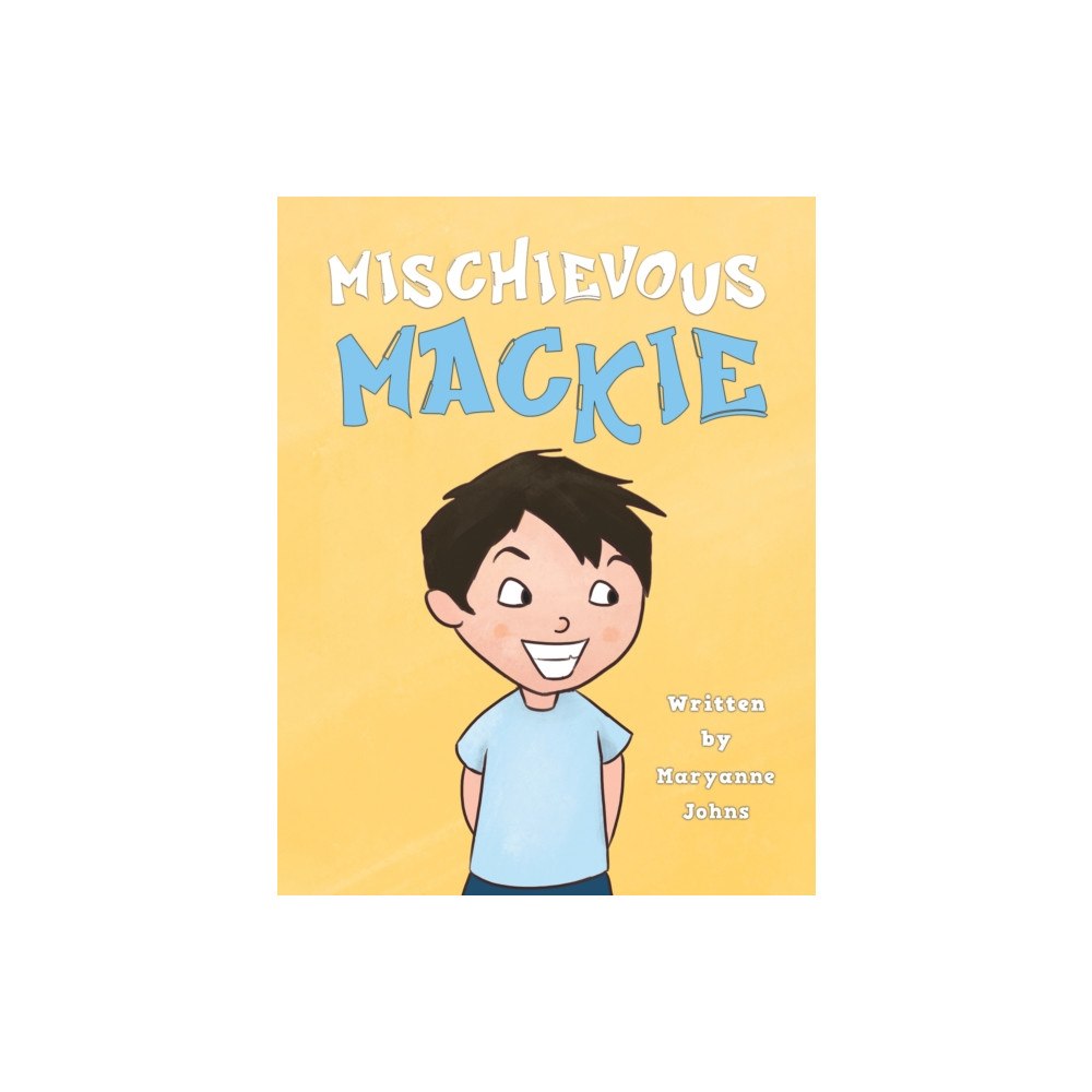 Austin Macauley Publishers Mischievous Mackie (häftad, eng)