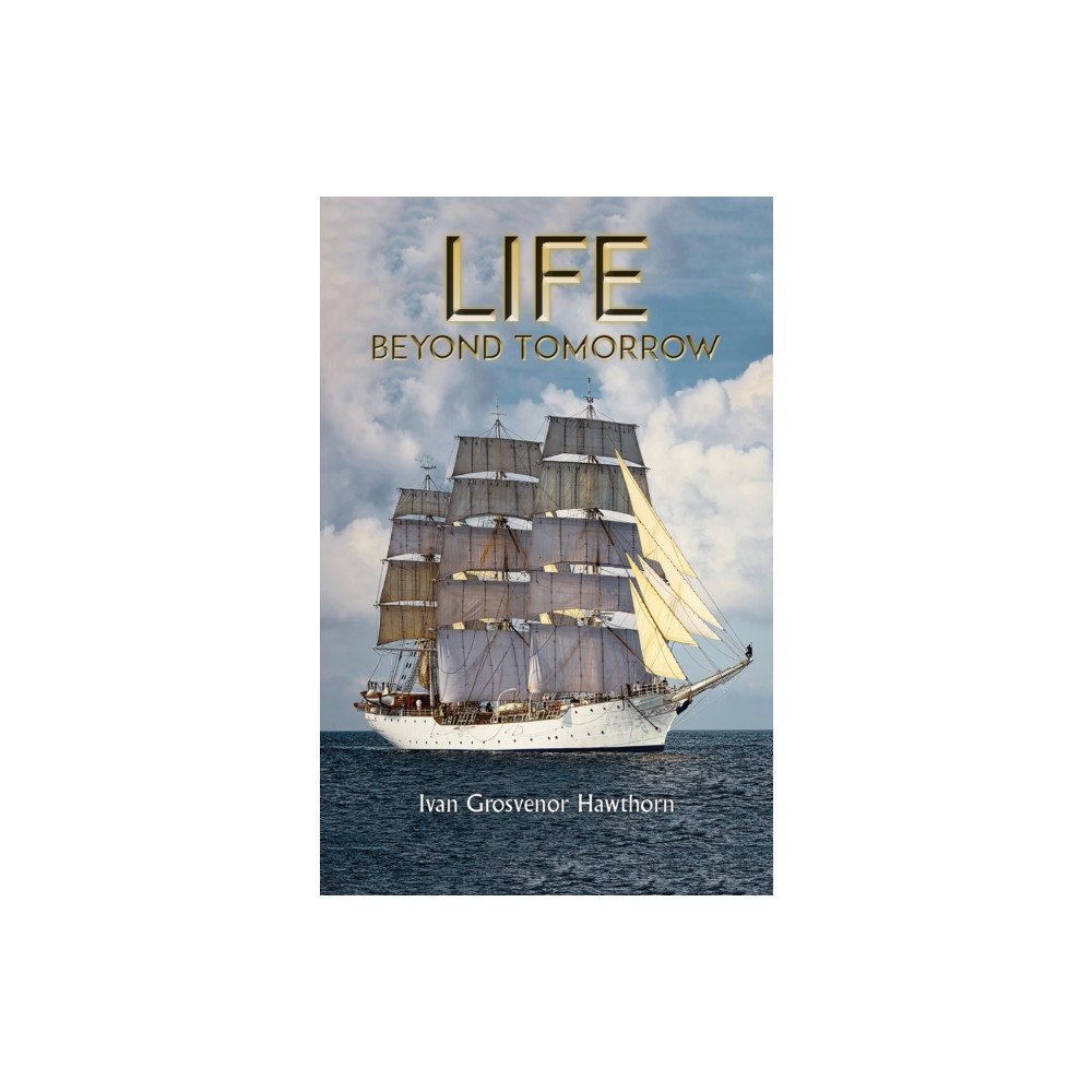 Austin Macauley Publishers Life Beyond Tomorrow (häftad, eng)