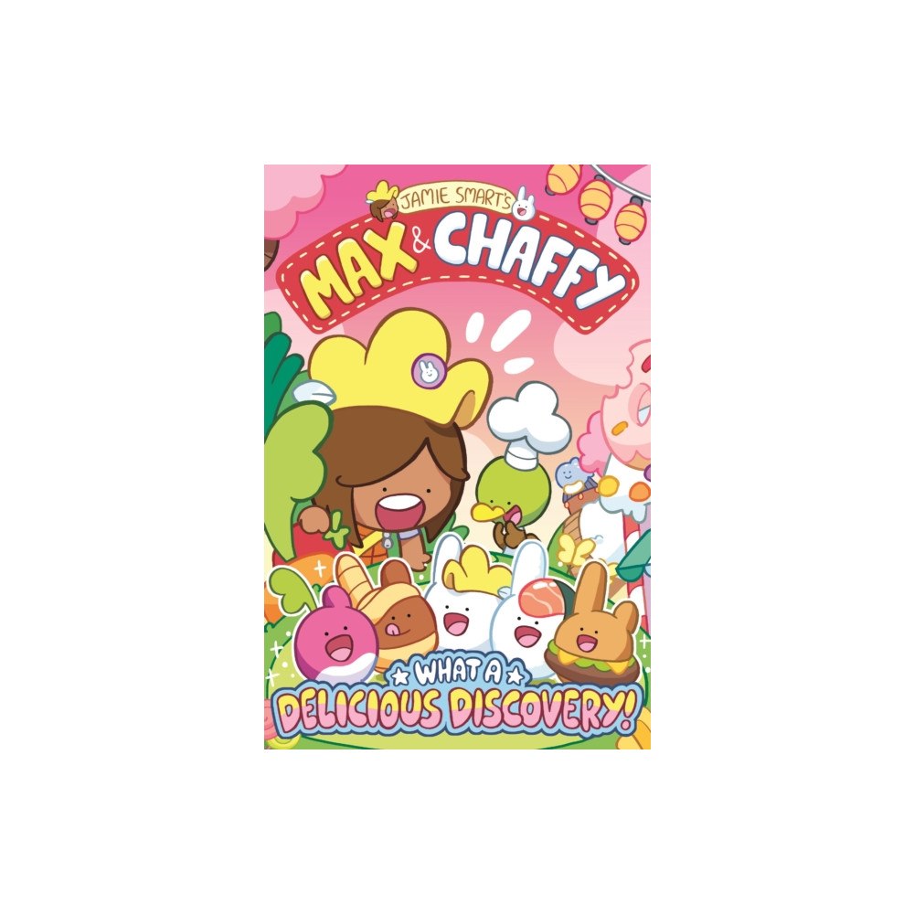 David Fickling Books Max and Chaffy: What a Delicious Discovery! (from the million-selling Jamie Smart, Illustrator of the Year) (häftad, eng...
