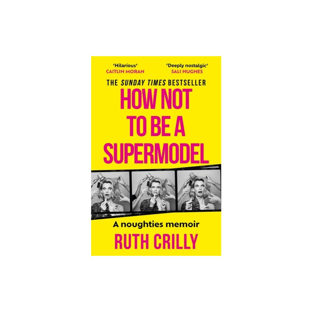Bonnier Books Ltd How Not to be a Supermodel (häftad, eng)