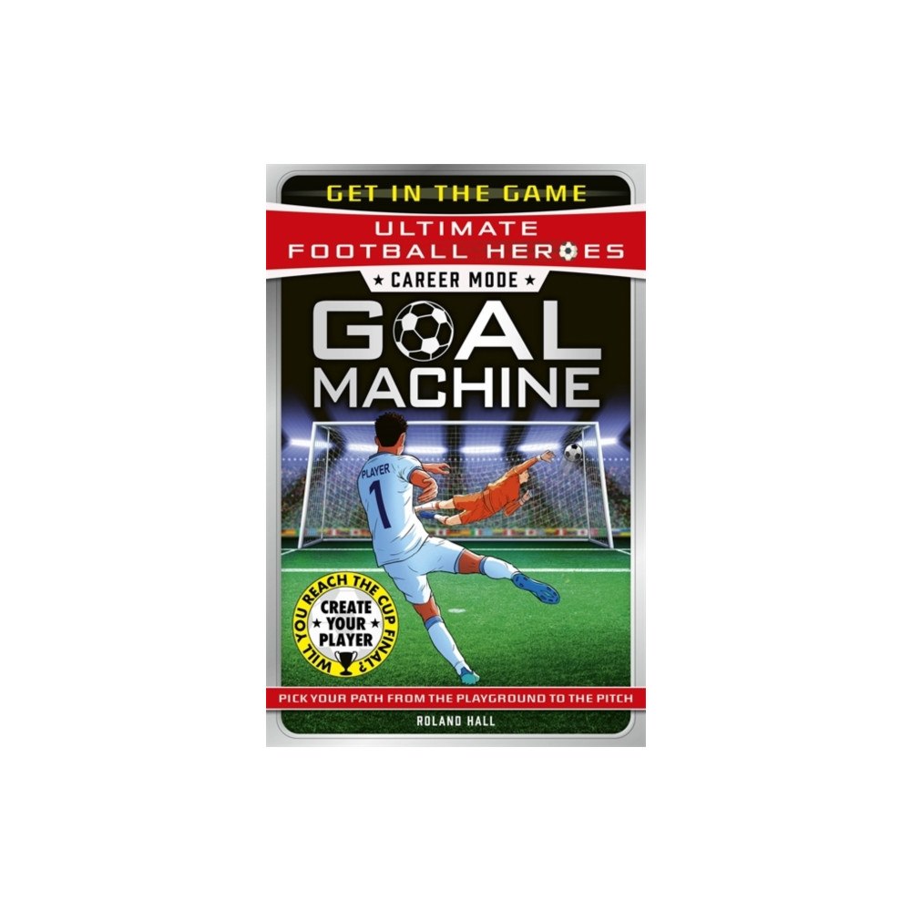 John Blake Publishing Ltd Ultimate Football Heroes – Goal Machine (Career Mode) (häftad, eng)