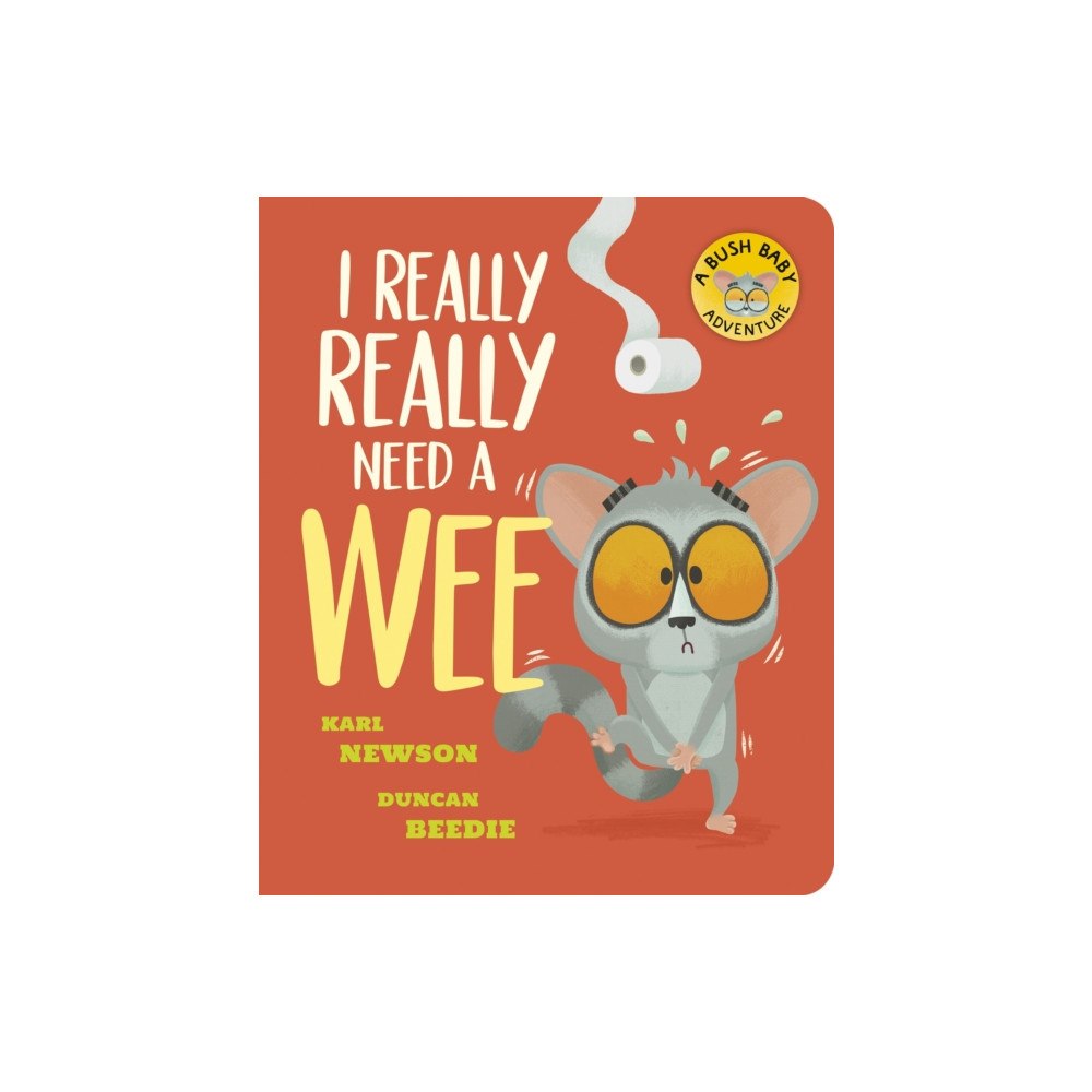 Little Tiger Press Group I Really, Really Need a Wee! (bok, board book, eng)