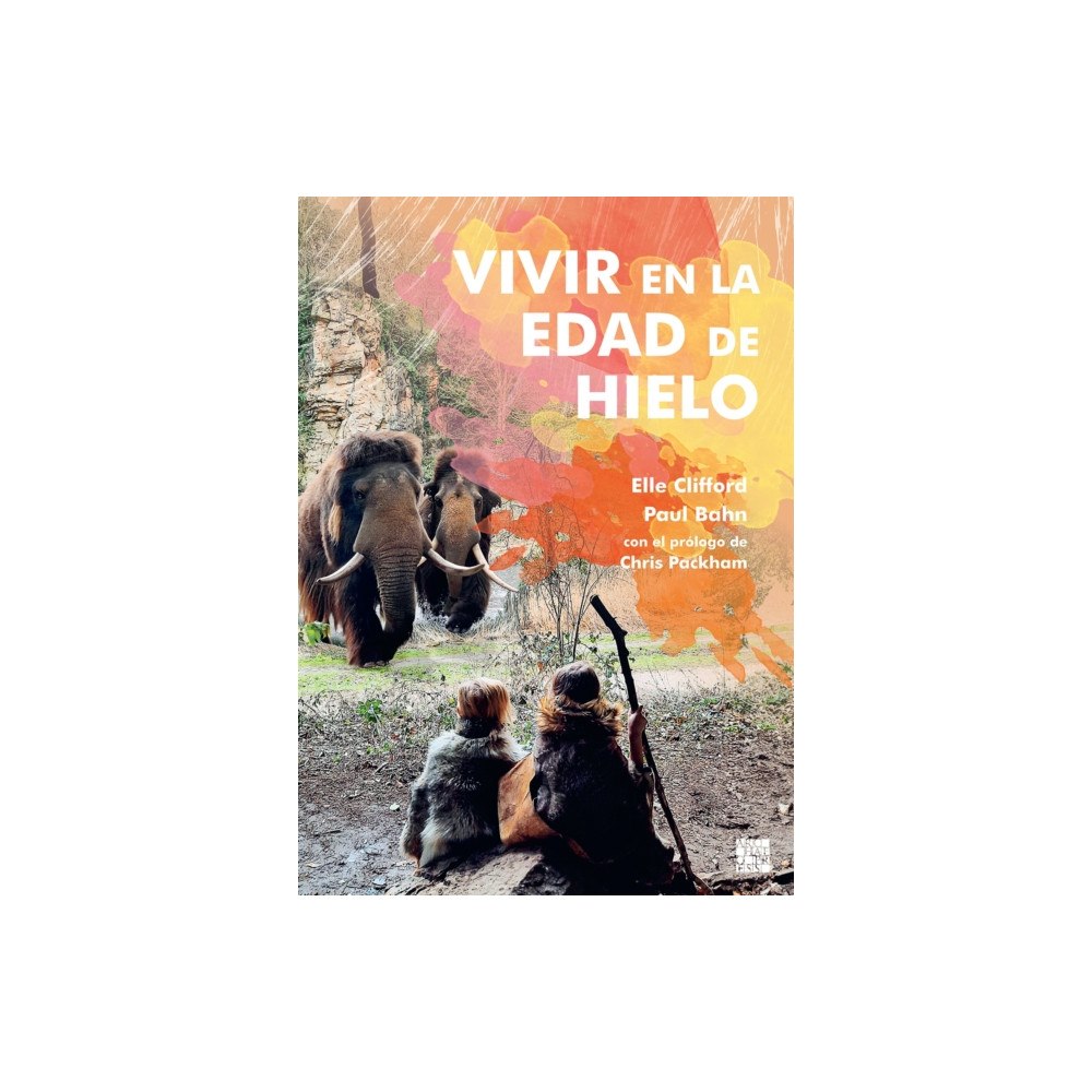 Archaeopress Vivir en la Edad de Hielo (häftad, spa)