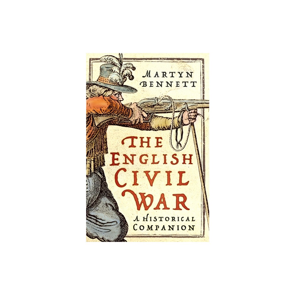 The History Press Ltd The English Civil War (häftad, eng)