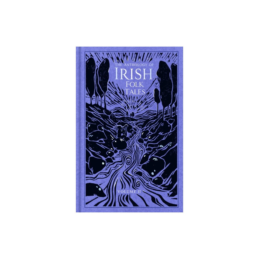 The History Press Ltd The Anthology of Irish Folk Tales (inbunden, eng)