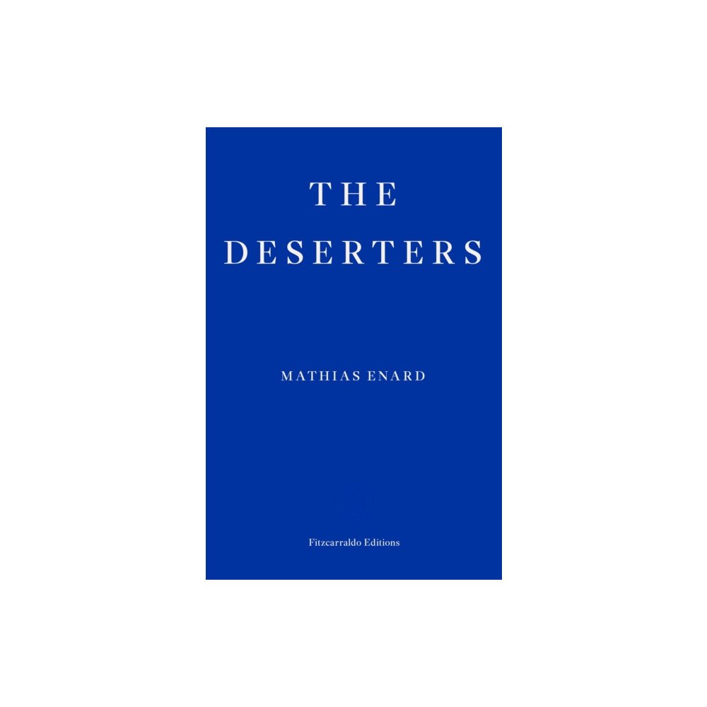 Fitzcarraldo Editions The Deserters (häftad, eng)