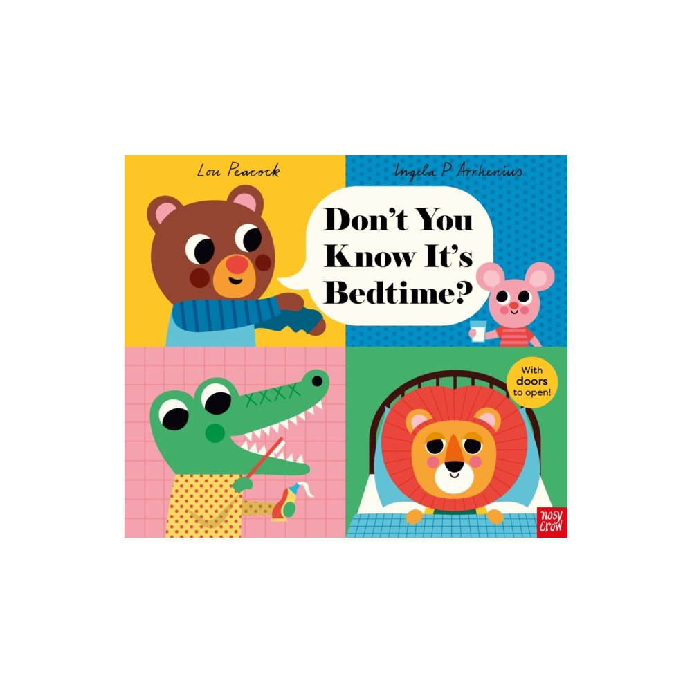 Nosy Crow Ltd Don't You Know It's Bedtime? (inbunden, eng)