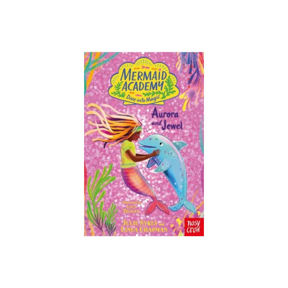 Nosy Crow Ltd Mermaid Academy: Aurora and Jewel (häftad, eng)
