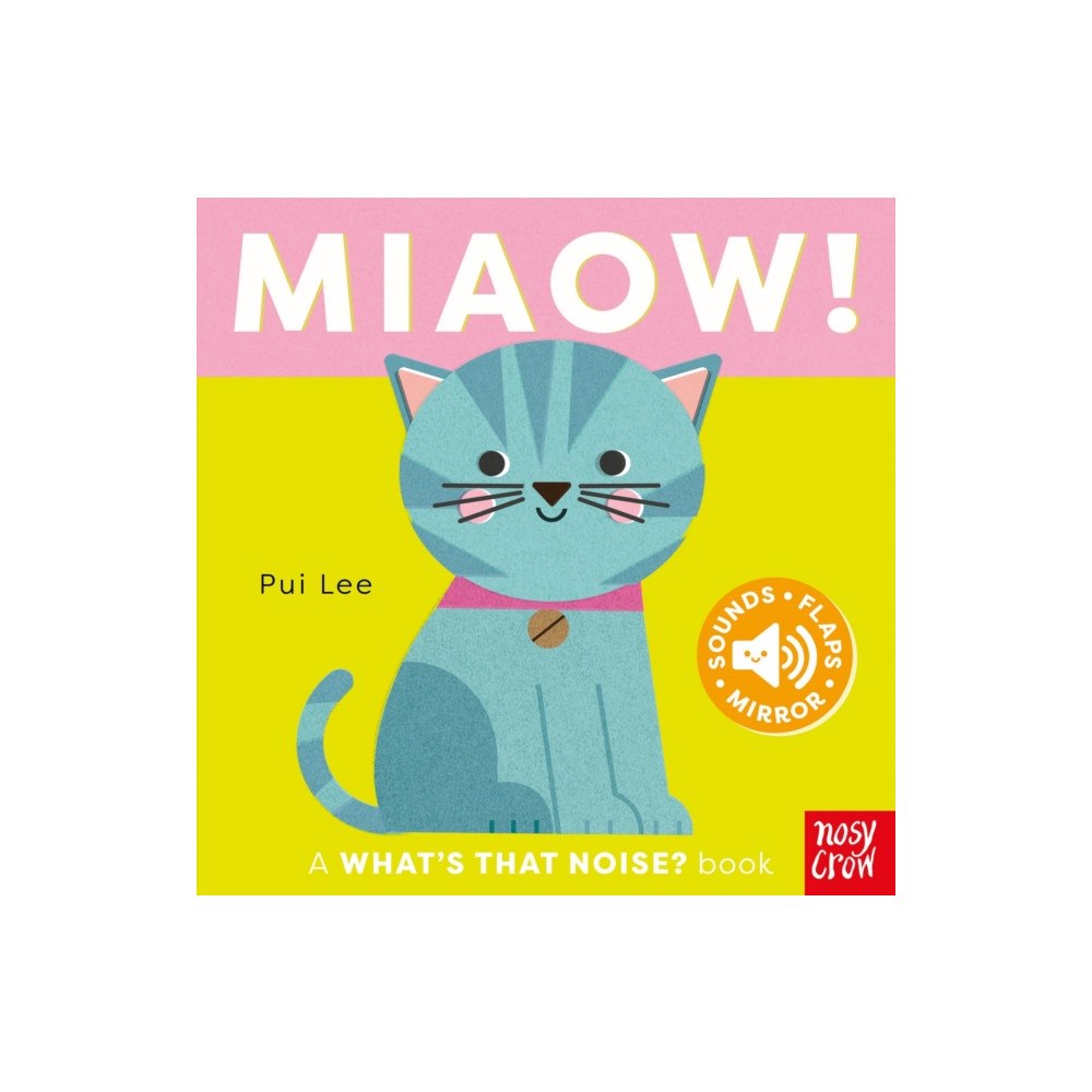 Nosy Crow Ltd What's That Noise? Miaow! (bok, board book, eng)