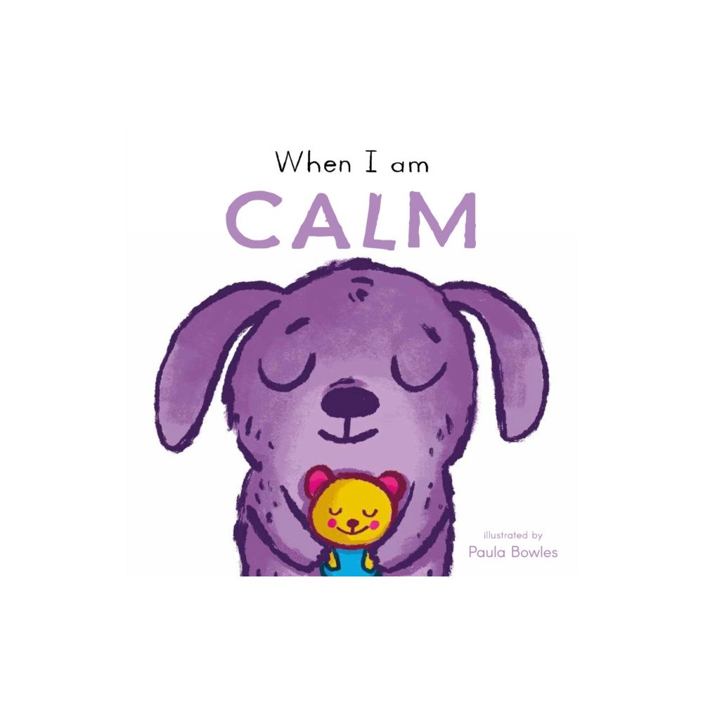 Child's Play International Ltd When I am Calm (bok, board book, eng)