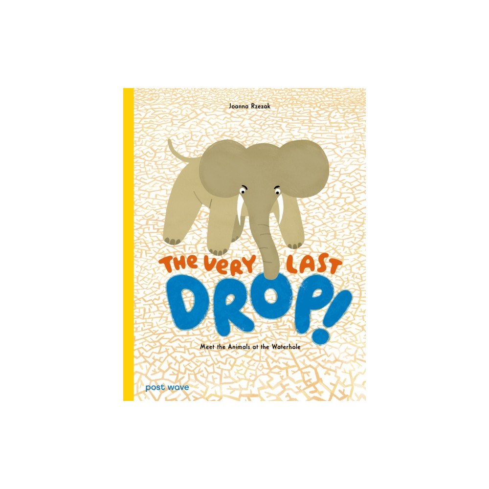 Post Wave Publishing UK Ltd The Very Last Drop! (inbunden, eng)