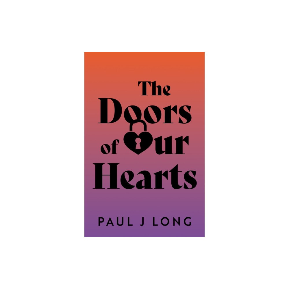 Troubador Publishing The Doors of Our Hearts (häftad, eng)