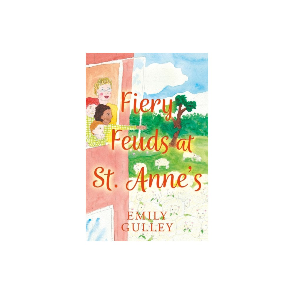 Troubador Publishing Fiery Feuds at St. Anne’s (häftad, eng)