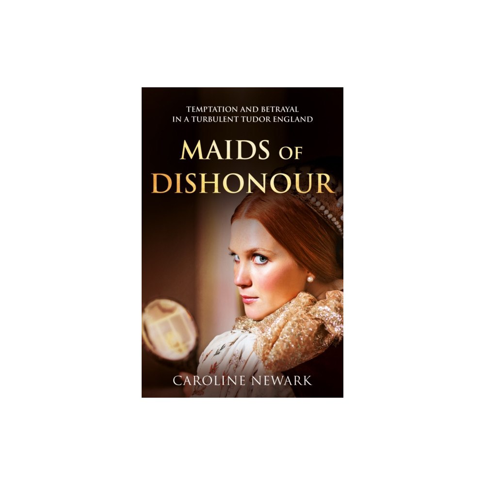 Troubador Publishing Maids of Dishonour (häftad, eng)