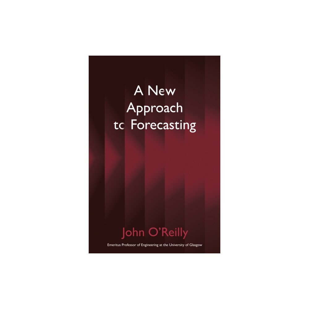 Troubador Publishing A New Approach to Forecasting (häftad, eng)