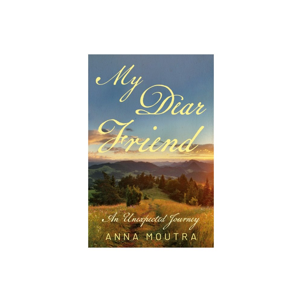 Troubador Publishing My Dear Friend (häftad, eng)