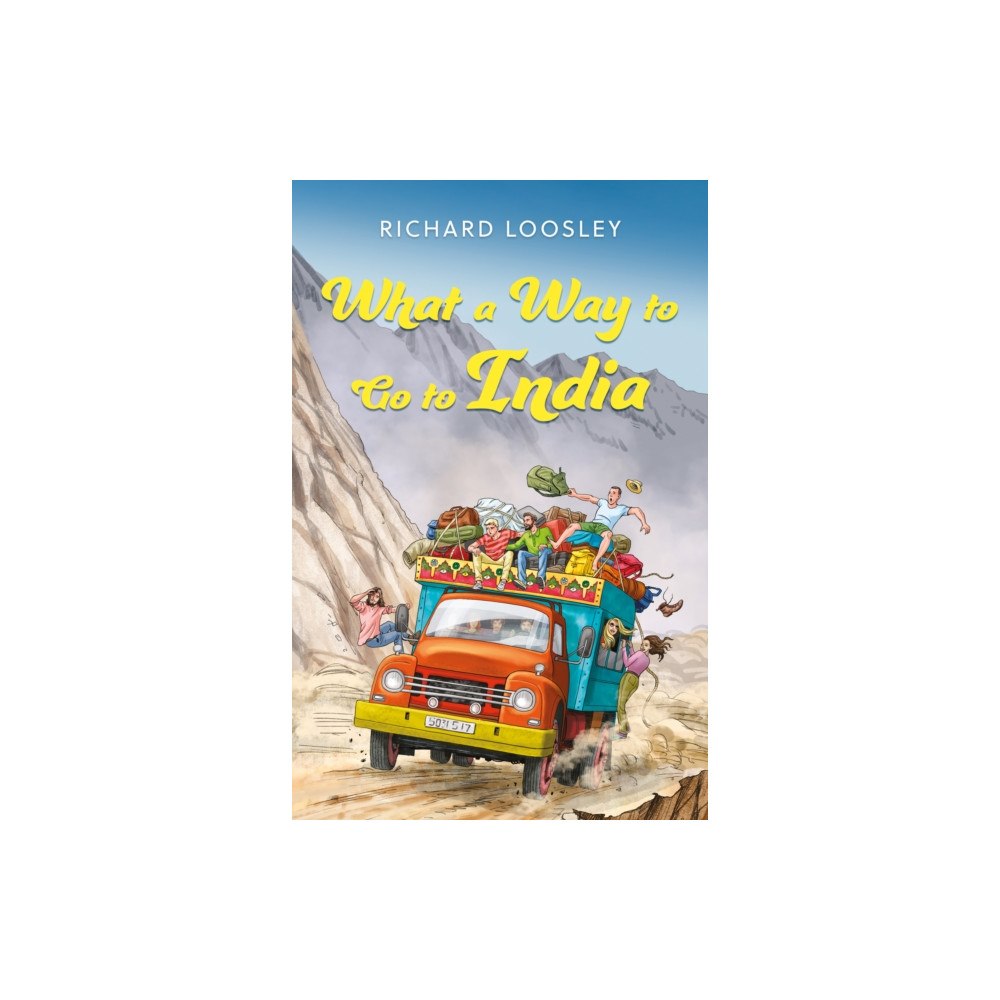 Troubador Publishing What a Way to Go to India (häftad, eng)