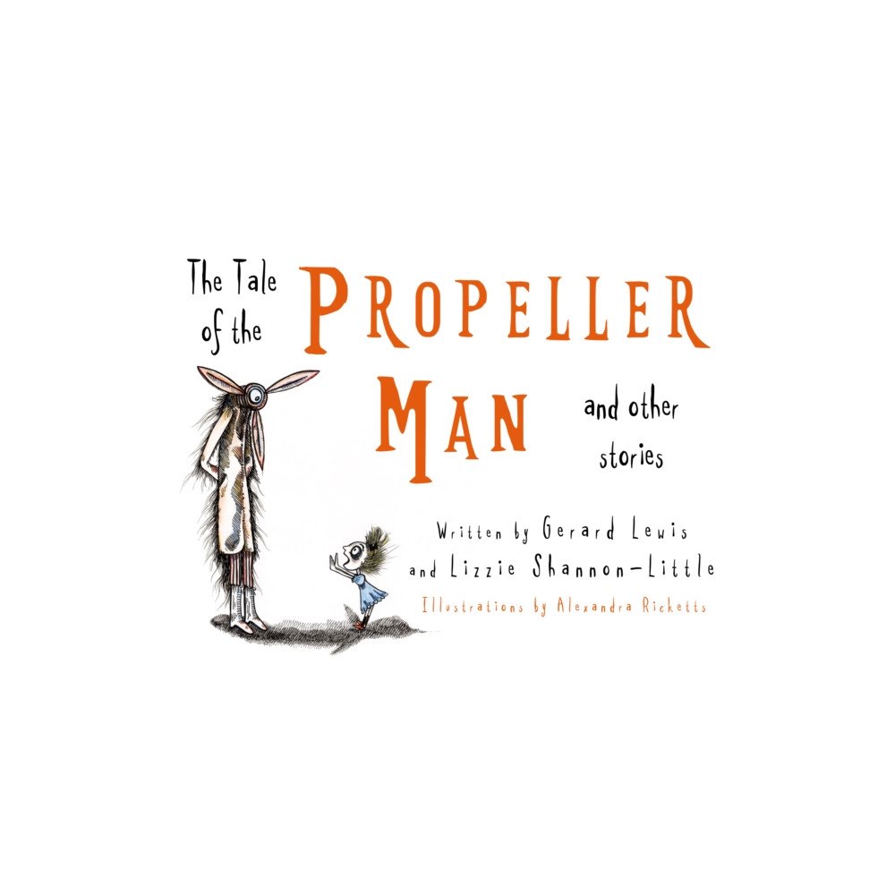 Troubador Publishing The Tale of the Propeller Man and other stories (häftad, eng)