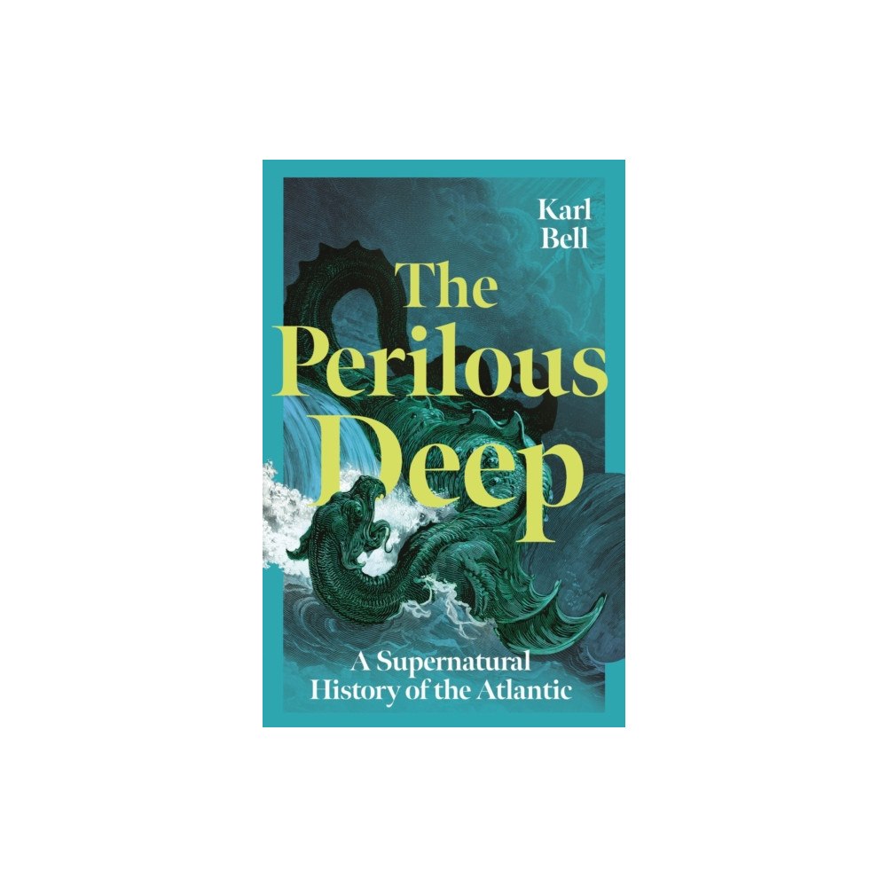 Reaktion Books The Perilous Deep (inbunden, eng)