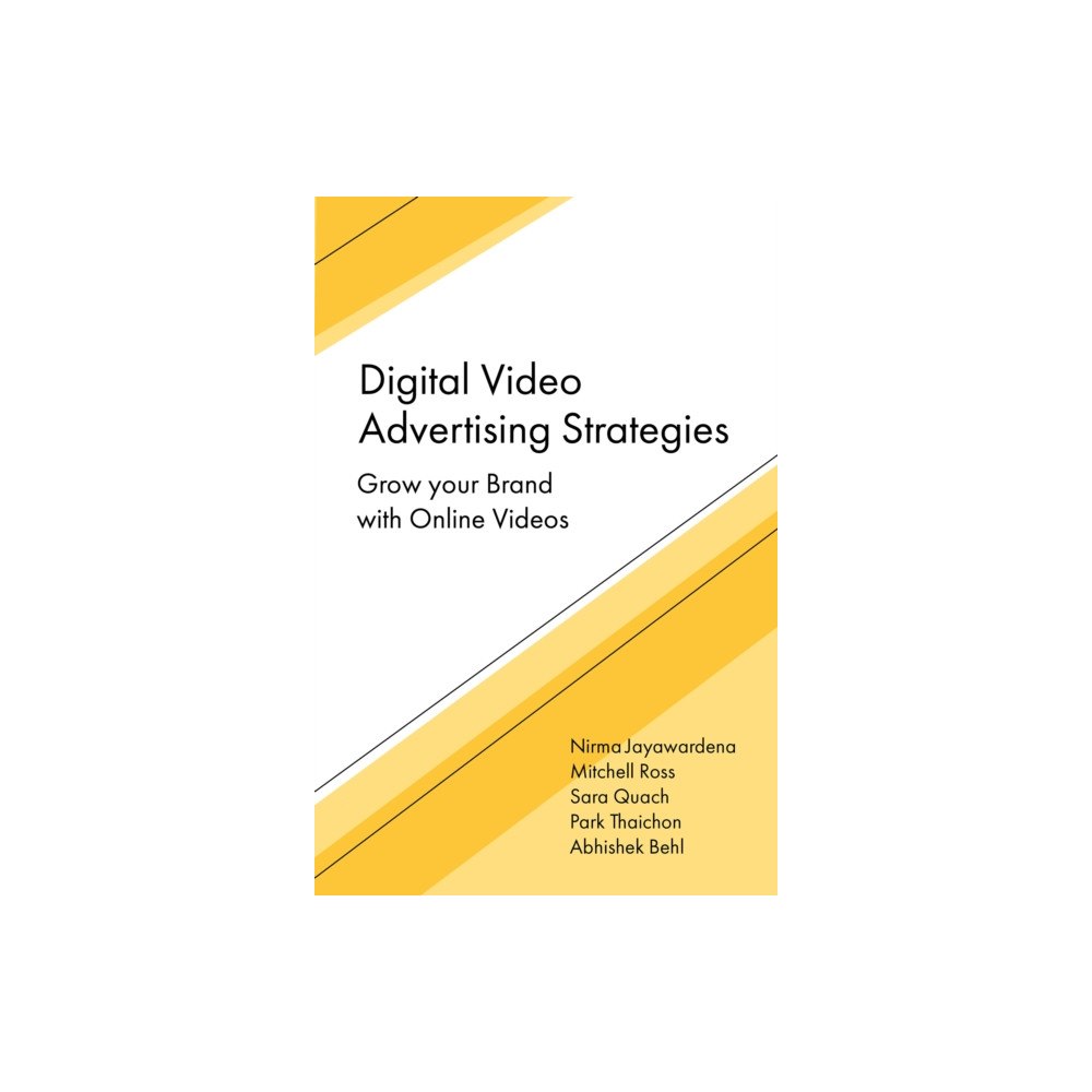 Emerald Publishing Limited Digital Video Advertising Strategies (inbunden, eng)