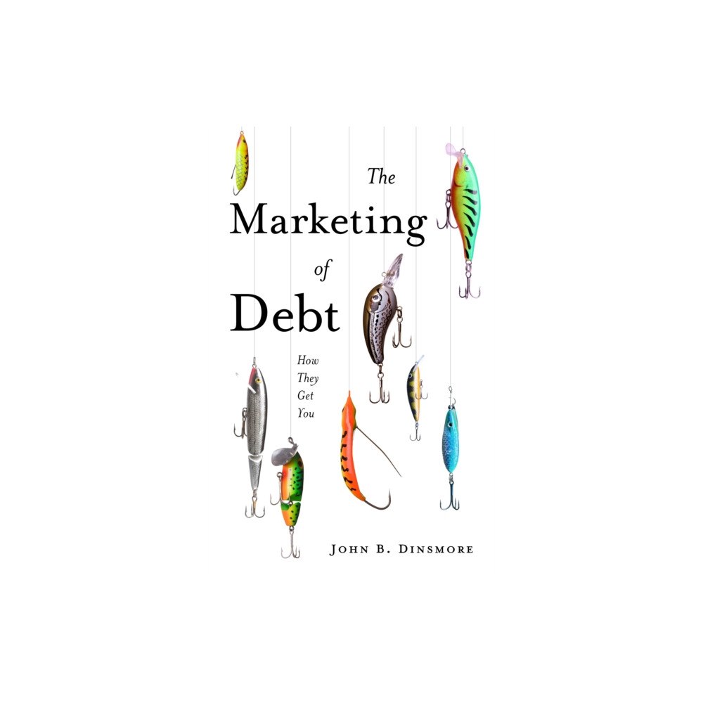 Emerald Publishing Limited The Marketing of Debt (häftad, eng)