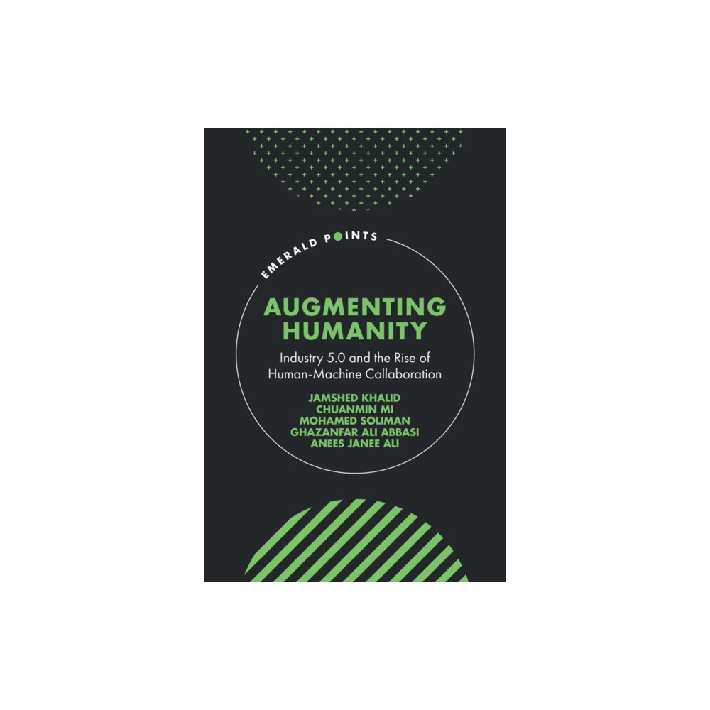 Emerald Publishing Limited Augmenting Humanity (inbunden, eng)