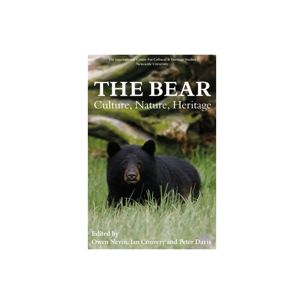 Boydell & Brewer Ltd The Bear: Culture, Nature, Heritage (häftad, eng)
