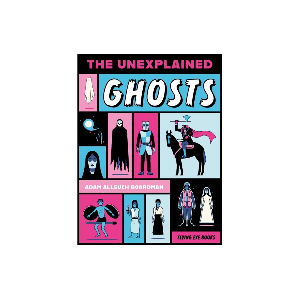Flying Eye Books The Unexplained: Ghosts (häftad, eng)