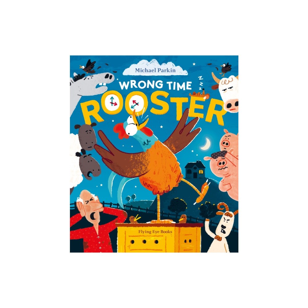 Flying Eye Books Wrong Time Rooster (häftad, eng)