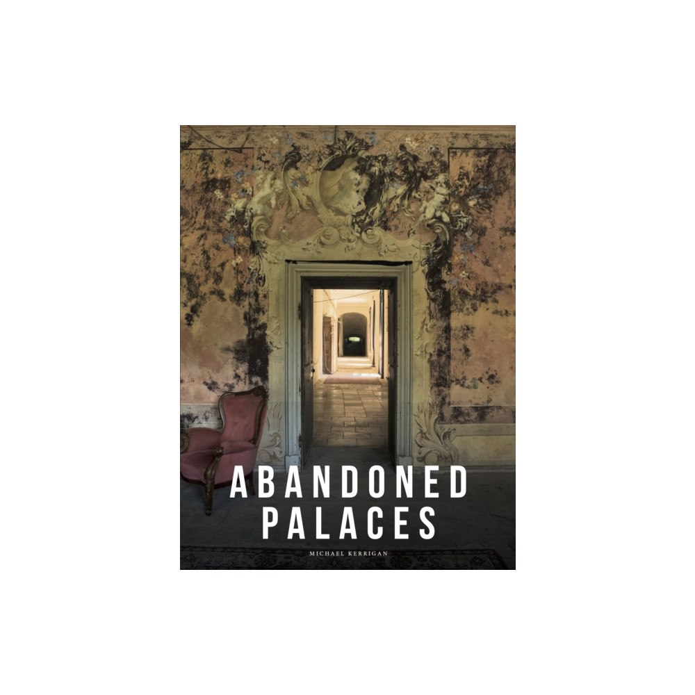 Amber Books Ltd Abandoned Palaces (inbunden, eng)