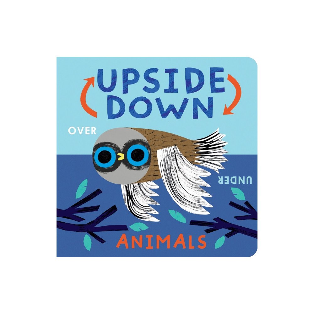 Little Tiger Press Group Upside Down Animals (bok, board book, eng)