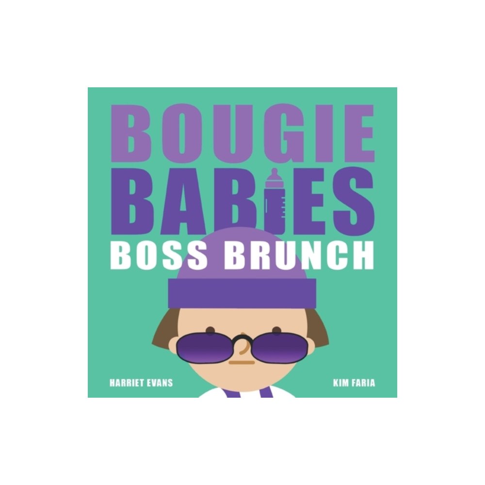 Little Tiger Press Group Bougie Babies Boss Brunch (bok, board book, eng)