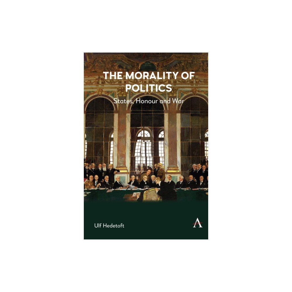 Anthem press The Morality of Politics (häftad, eng)