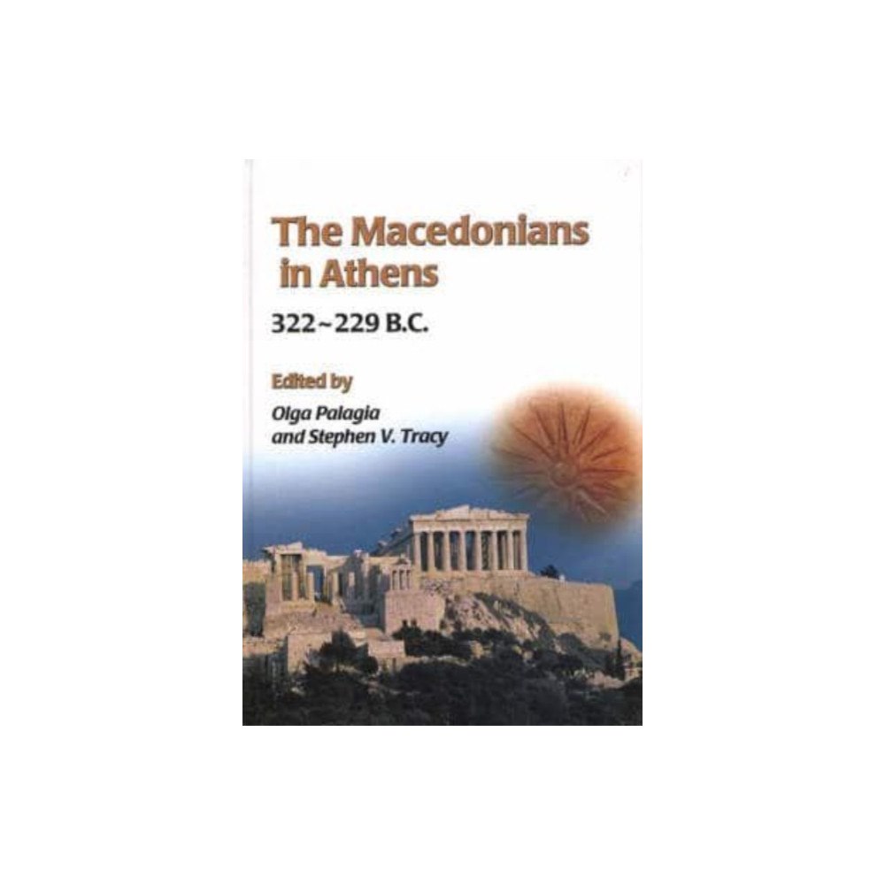 Oxbow books The Macedonians in Athens, 322-229 B.C. (inbunden, eng)
