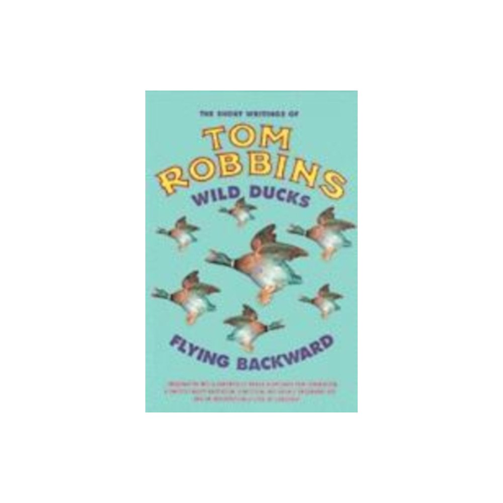 Bedford Square Publishers Wild Ducks Flying Backward (häftad, eng)