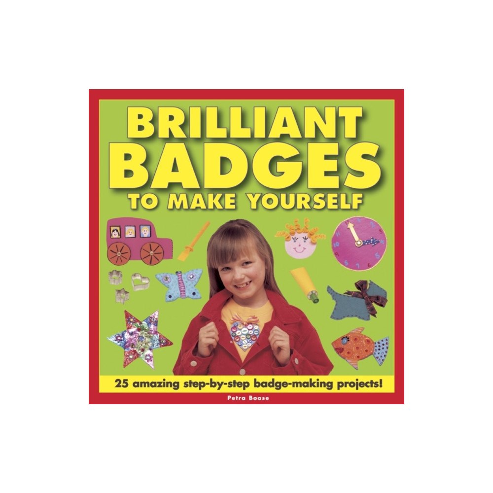 Anness publishing Brilliant Badges to Make Yourself (inbunden, eng)